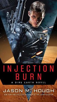 Cover image for Injection Burn: A Dire Earth Novel