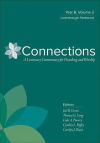 Cover image for Connections: Year B, Volume 2: Lent Through Pentecost