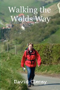 Cover image for Walking the Wolds Way: Yorkshire on Foot from Hull to Filey