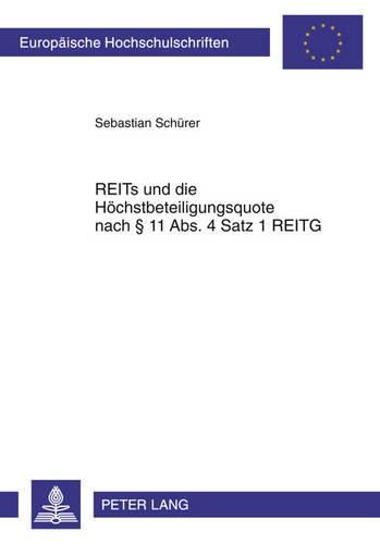 Cover image for Reits Und Die Hoechstbeteiligungsquote Nach  11 Abs. 4 Satz 1 Reitg