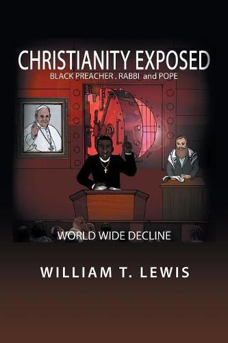 Cover image for Christianity Exposed: Black Preacher, Rabbi and Pope