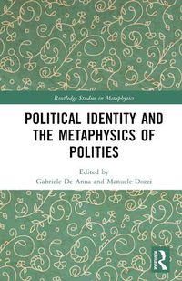 Cover image for Political Identity and the Metaphysics of Polities