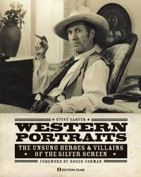 Cover image for Western Portraits of Great Character Actors: The Unsung Heroes & Villains of the Silver Screen