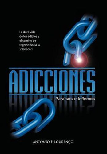 Cover image for Adicciones, Paraisos E Infiernos