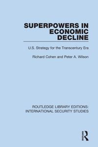 Cover image for Superpowers in Economic Decline: U.S. Strategy for the Transcentury Era
