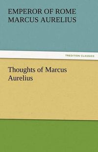Cover image for Thoughts of Marcus Aurelius