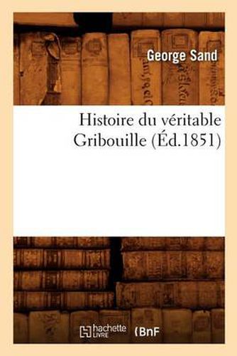 Cover image for Histoire Du Veritable Gribouille (Ed.1851)