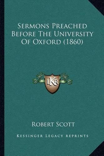 Cover image for Sermons Preached Before the University of Oxford (1860)