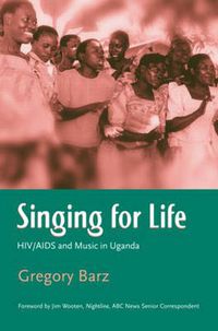 Cover image for Singing for Life: HIV/AIDS and Music in Uganda