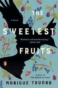 Cover image for The Sweetest Fruits: A Novel