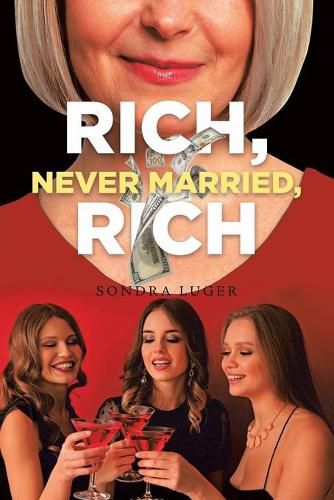 Cover image for Rich, Never Married, Rich