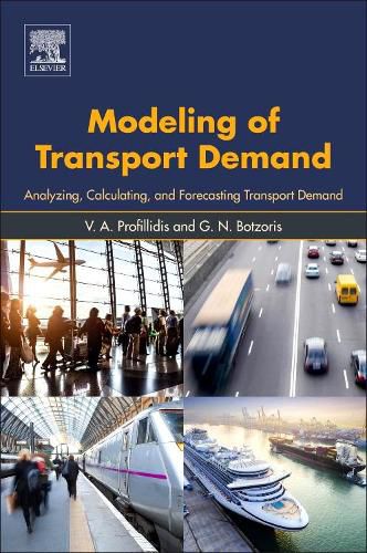 Cover image for Modeling of Transport Demand: Analyzing, Calculating, and Forecasting Transport Demand