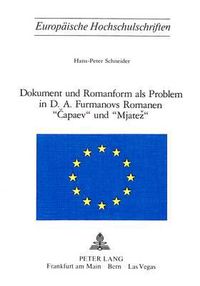 Cover image for Dokument Und Romanform ALS Problem in D.A. Furmanovs Romanen -Capaev- Und -Mjatez-