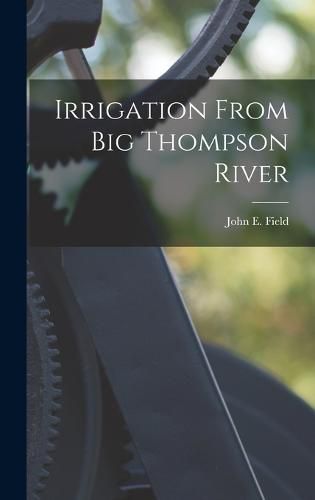 Cover image for Irrigation From Big Thompson River