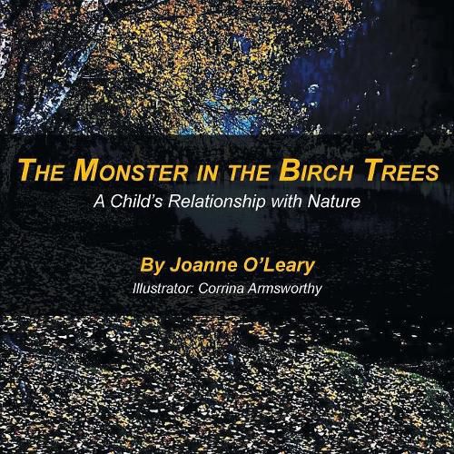 Cover image for The Monster in the Birch Trees: A Child'S Relationship with Nature