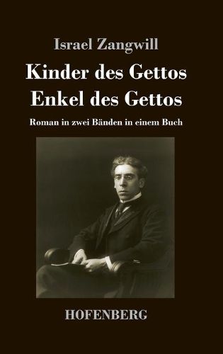 Cover image for Kinder des Gettos / Enkel des Gettos: Roman in zwei Banden in einem Buch