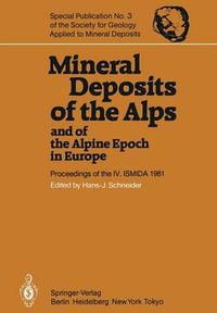 Cover image for Mineral Deposits of the Alps and of the Alpine Epoch in Europe: Proceedings of the IV. ISMIDA Berchtesgaden, October 4-10, 1981