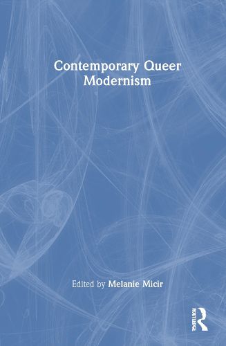 Contemporary Queer Modernism