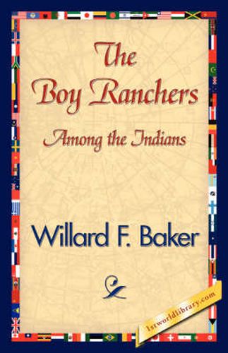 The Boy Ranchers Among the Indians