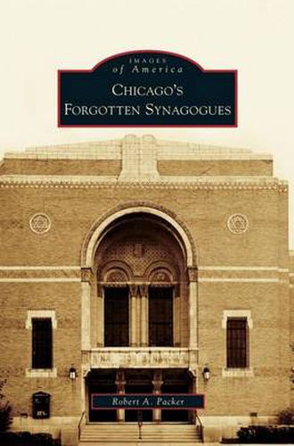 Cover image for Chicago's Forgotten Synagogues