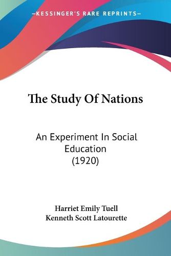 Cover image for The Study of Nations: An Experiment in Social Education (1920)