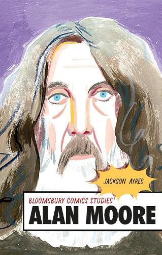 Cover image for Alan Moore: A Critical Guide