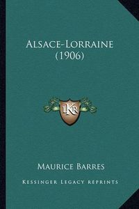 Cover image for Alsace-Lorraine (1906)