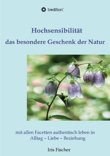 Cover image for Hochsensibilitat - das besondere Geschenk der Natur
