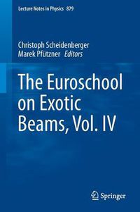 Cover image for The Euroschool on Exotic Beams, Vol. IV