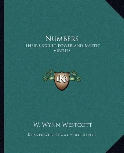 Numbers: Their Occult Power and Mystic Virtues