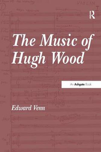 Cover image for The Music of Hugh Wood