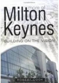 Cover image for More of Milton Keynes: Building of the Vision