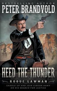 Cover image for Heed The Thunder: A Classic Western