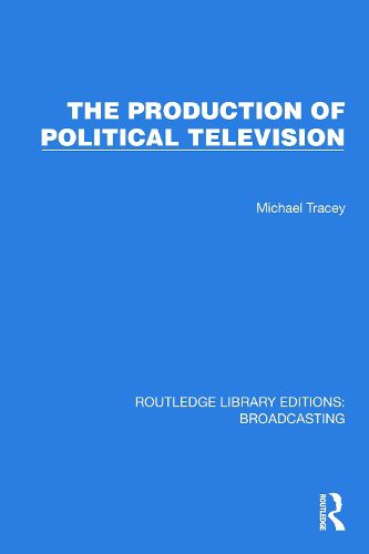 Cover image for The Production of Political Television