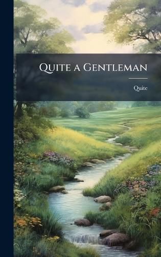 Cover image for Quite a Gentleman