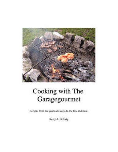 Cover image for Cooking with the Garagegourmet