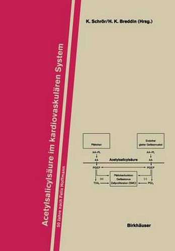 Acetylsalicylsaure Im Kardiovaskularen System: 50 Jahre Nach Felix Hoffmann