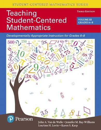 Teaching Student-Centered Mathematics: Developmentally Appropriate Instruction for Grades 6-8 (Volume 3), with Enhanced Pearson eText -- Access Card Package