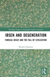 Cover image for Ibsen and Degeneration
