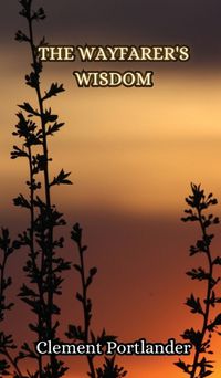 Cover image for The Wayfarer's Wisdom