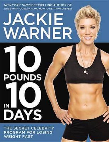 Cover image for 10 Pounds in 10 Days: The Secret Celebrity Program for Losing Weight Fast