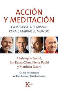 Cover image for Accion Y Meditacion: Cambiarse a Si Mismo Para Cambiar El Mundo