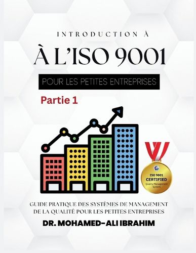 Cover image for INTRODUCTION A L'ISO 9001 POUR LES PETITES ENTREPRISES Partie 1