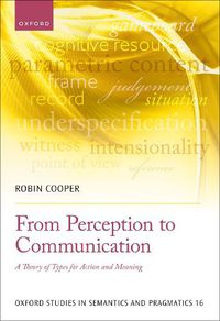 Cover image for From Perception to Communication: A Theory of Types for Action and Meaning