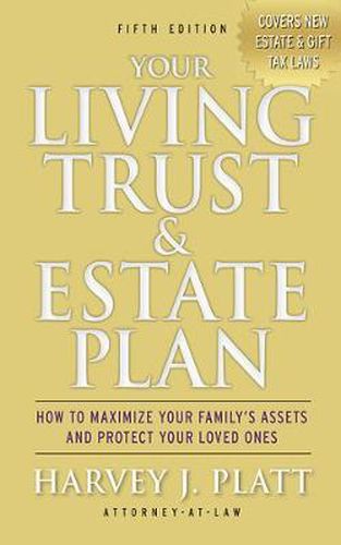 Cover image for Your Living Trust & Estate Plan: How to Maximize Your Family's Assets and Protect Your Loved Ones, Fifth Edition