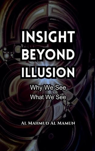 Cover image for Insight Beyond Illusion