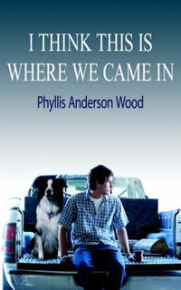 Cover image for I Think This Is Where We Came in