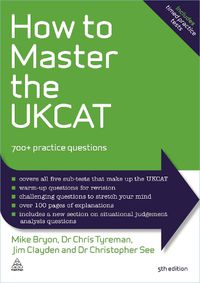 Cover image for How to Master the UKCAT: 700+ Practice Questions