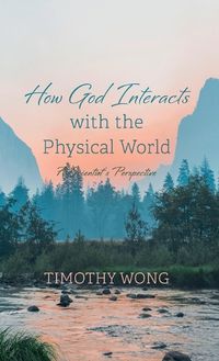 Cover image for How God Interacts with the Physical World