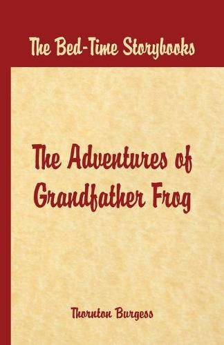 Cover image for Bed Time Stories -: The Adventures of Grandfather Frog